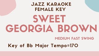 Sweet Georgia Brown - Swing Jazz KARAOKE (Instrumental backing track) female key