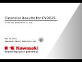 Kawasaki: Financial Results for FY2025 (Audio Only)