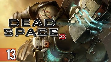 Dead Space 3 - Walkthrough Part 13 Let