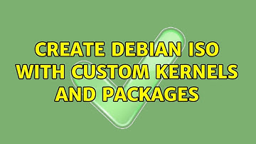 Create debian ISO with custom kernels and packages (2 Solutions!!)