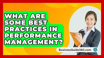 What Are Some Best Practices In Performance Management? - BusinessGuide360.com