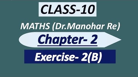 Class 10 maths chapter 2// बहुपद (Polynomials) //Exercise- 2(B) // Dr. Manohar Re// NCERT// Up Board