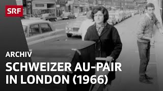 Schweizer Au-Pairs in England 1966 | Swinging Sixties | SRF Archiv