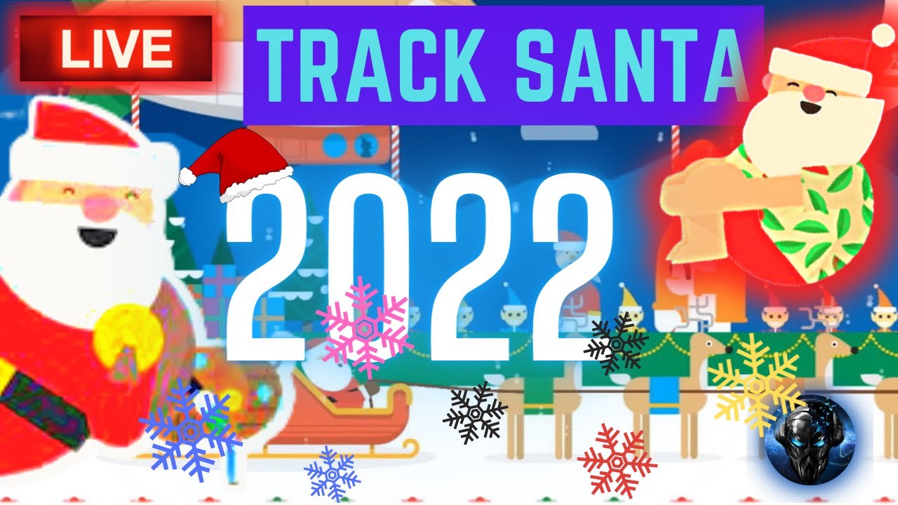 How To Track Santa On Christmas Eve 2022 🎅 Tracking Santa Live 2022 🔴 (Official Stream) 🎄 - Christmas Special -  Youtube