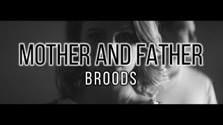 Mother & Father // Broods - Español
