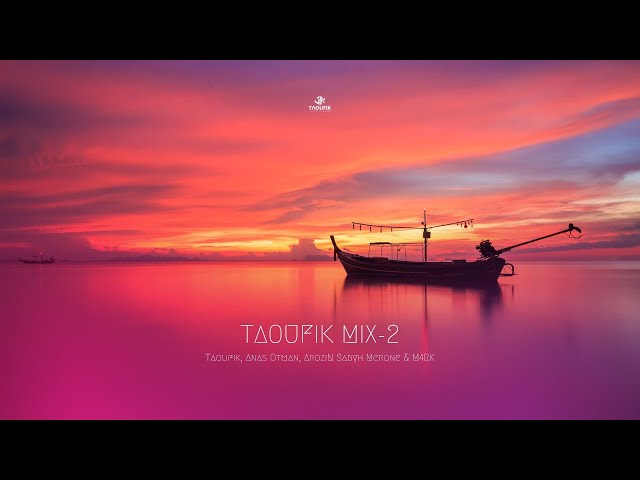 Taoufik, Anas Otman, Arozin Sabyh, MerOne & M4rk - Oriental Deep House, Oriental/Arabic/Balkan Vibes class=