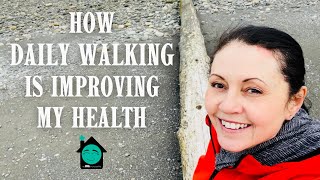 How Walking (almost) Every Day Is Improving My Mental & Physical Health.