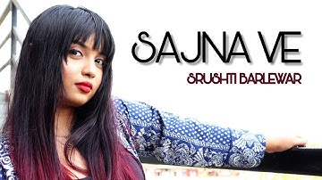 SAJNA VE | Female Cover | (with English lyrics) | Srushti Barlewar | Vishal Mishra, Lisa Mishra |
