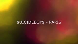 $UICIDEBOY$  Lyrics - Paris