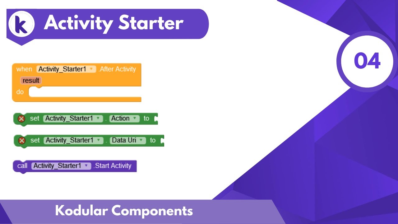 Kodular Tutorials Activity Starter Component and its Usages