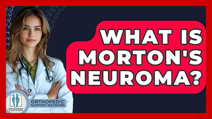What Is Morton's Neuroma? - Orthopedic Support Network