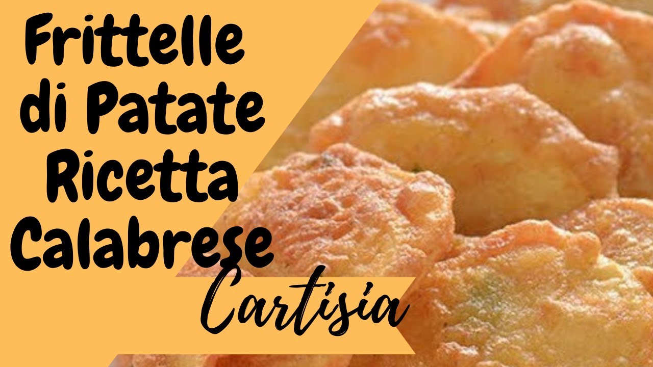FRITTELLE DI PATATE   RICETTA CALABRESE