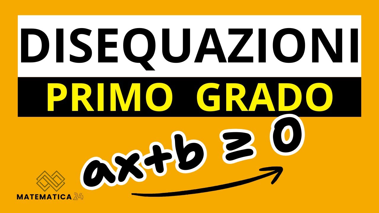 Disequazioni di Primo Grado: spiegazione semplice ed ESERCIZI SVOLTI