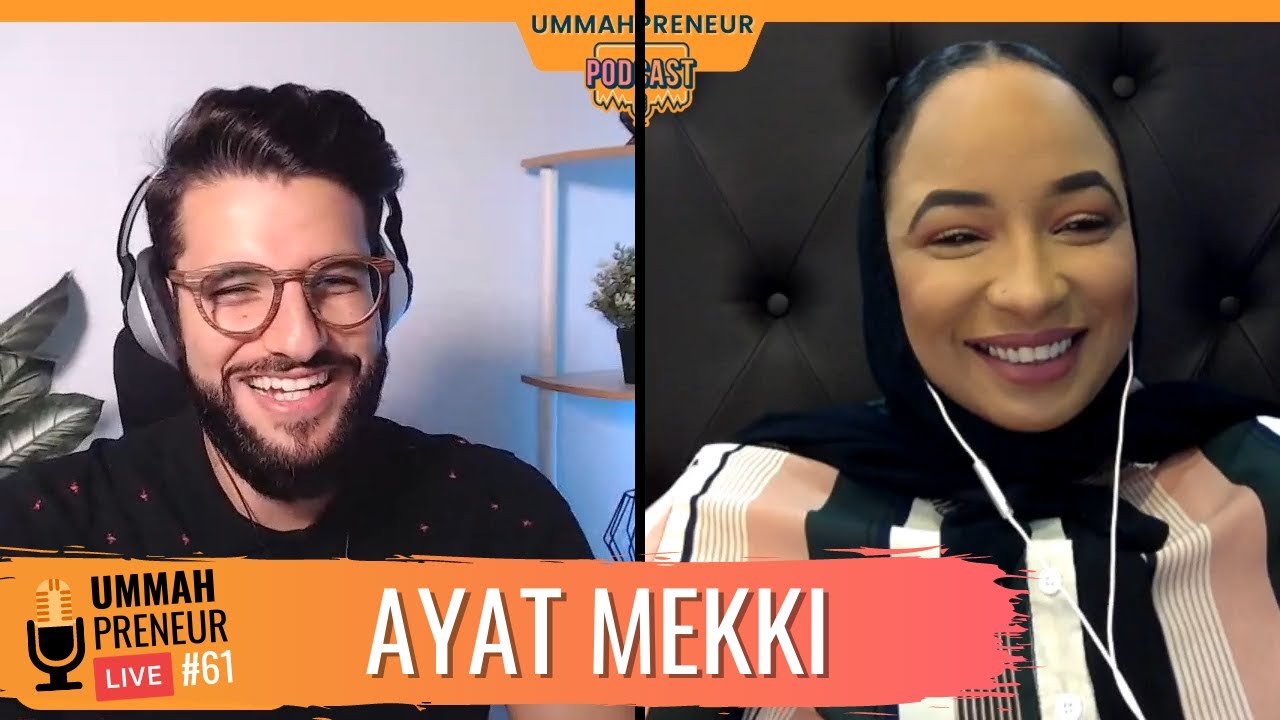 Conquering Your Limiting Beliefs w/ Ayat Mekki | Ummahpreneur Live #61