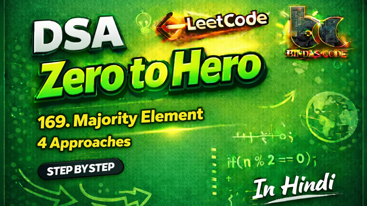 LeetCode 169 | Majority Element 👑 | 4 Approaches in Java | DSA Zero to ...