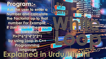 Program to calculate factorial of any number in C++ Language.Explained in Urdu/Hindhi