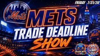 Mets Trade Deadline Show | New York Mets | MLB Trade Deadline | Mets News | Mets Trade Rumors
