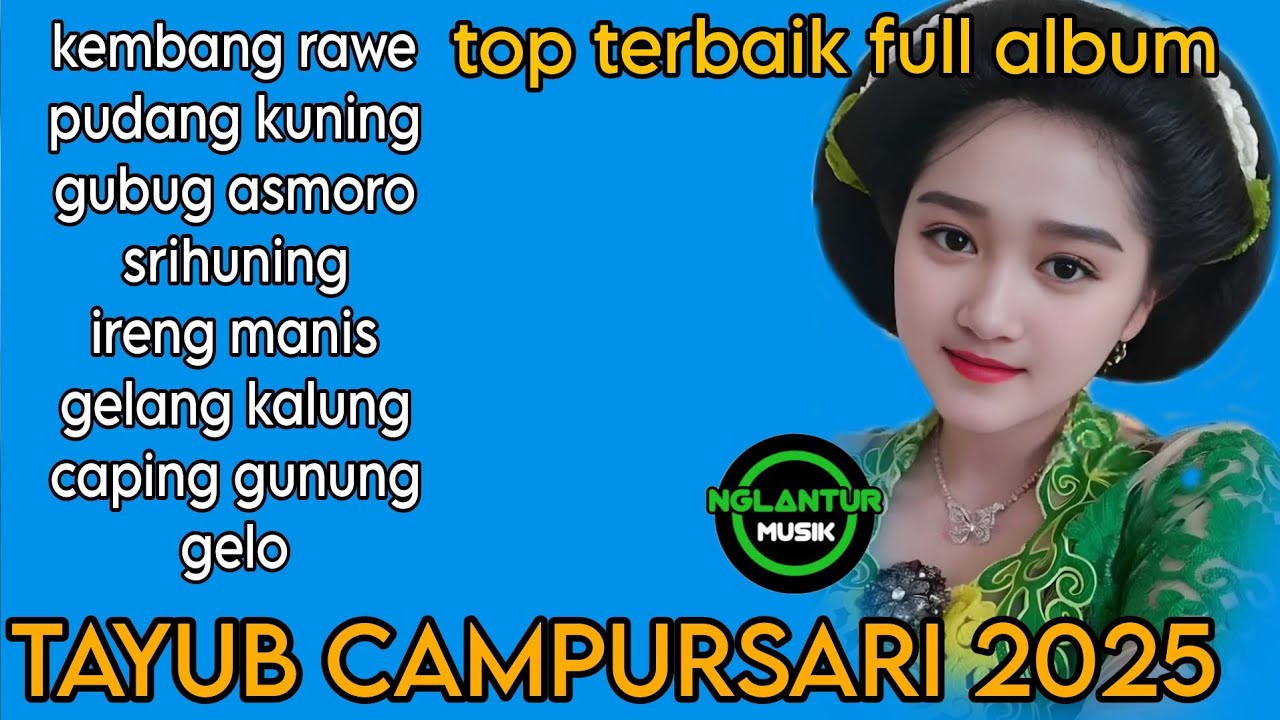 TAYUB CAMPURSARI 2025 TOP TERBAIK FULL ALBUM PALING BANYAK DI PUTAR