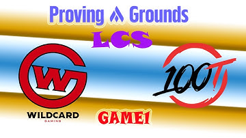 100A vs WC  Week 3 Game 1  2021 LCS Proving Grounds Summer 100 Thieves vs Wildcard Red