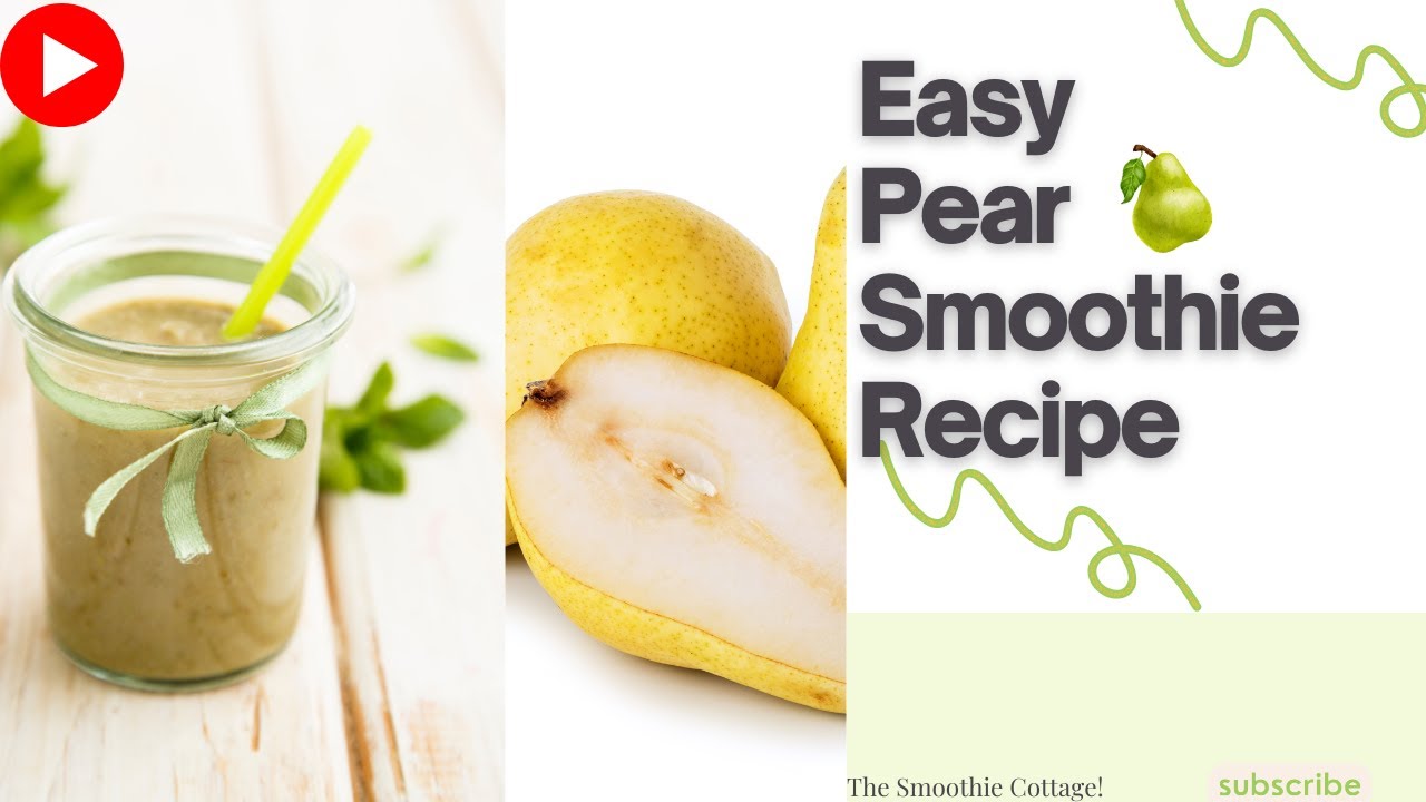 Easy Pear Smoothie Recipe   