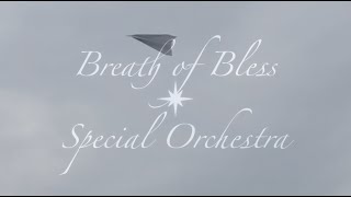 Breath of Bless Special Orchestra 「Breath of Bless (ASKA)」 Teaser Movie
