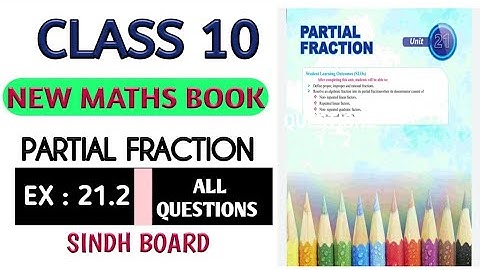 Class 10 Exercise 21.2 All Questions unit 21 Partial Fraction New Mathematics Book Karachi Board