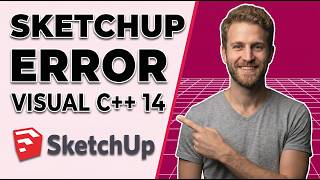 SketchUp Error Visual C++ 14 (Easy Fix Guide)