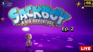 SACKBOY: A Big Adventure begins! 🧶✨ (Ep. 2) | PS5 Pro 4K #live #gameplay #PS5