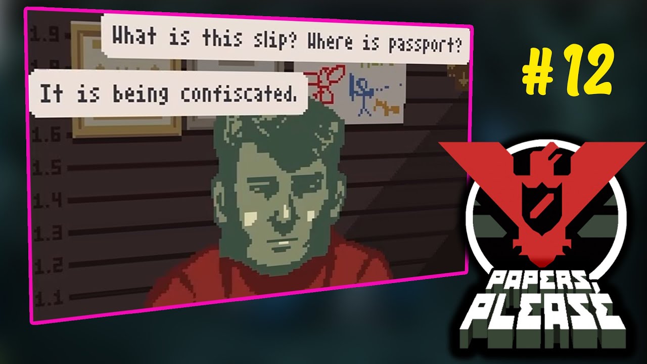 Papers please passport confiscations youtube