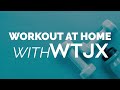 Workout At Home With WTJX