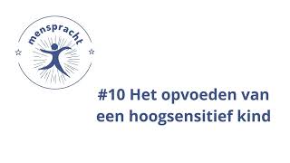 Het Opvoeden Van Een Hoogsensitief Kind