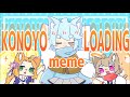 KONOYO LOADING / meme / Birthday special / thx for 400 SUBs! / no sound because of copyright