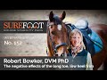 No. 152. Bob Bowker - The negative effects of the long toe, low heel trim for horses.