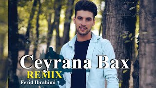 Farid Ebrahimi - Ceyrana Bax(Remix)