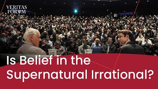 Miracles: Is Belief in the Supernatural Irrational? | John Lennox at Harvard Medical School