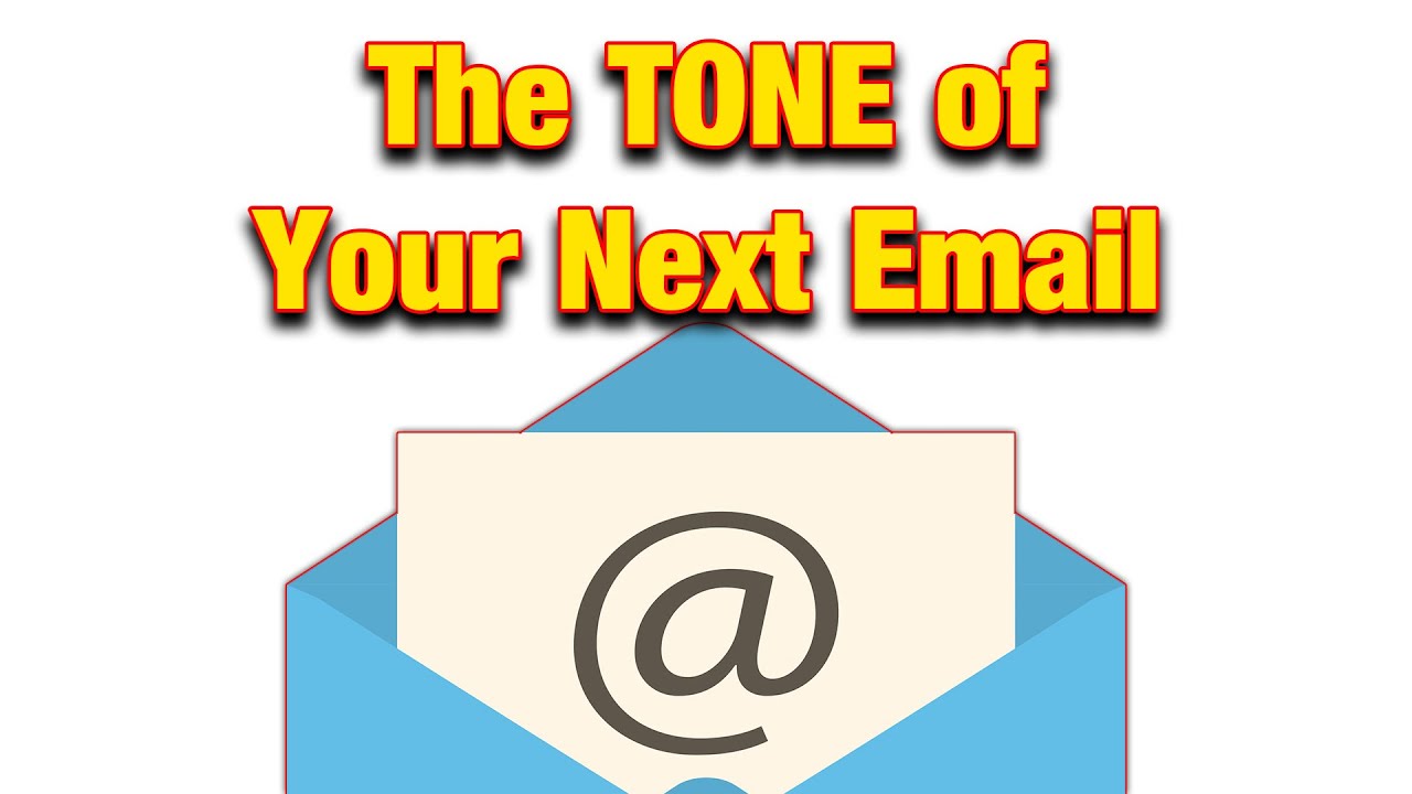 The TONE of Your Next Email - YouTube