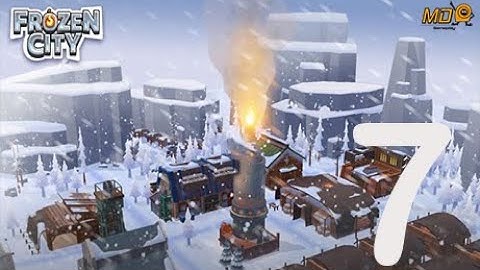 Frozen City - Gameplay IOS & Android Walkthrough Part 7