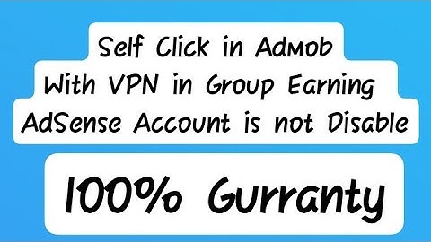 Self Click In Adsense Without AdSense disable 100% Gurranty