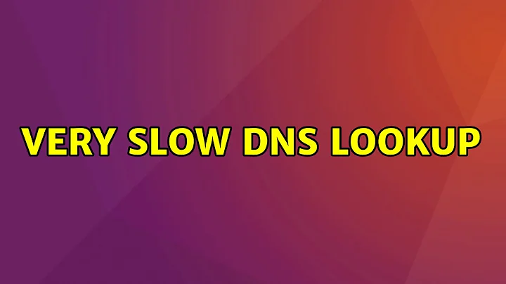 Ubuntu: Very slow DNS lookup