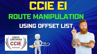 CCIE EI - Route Manipulation using Offset List