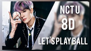 NCT U (엔씨티 유) - Let's Play Ball (Universe) 8D | [ USE HEADPHONES ]