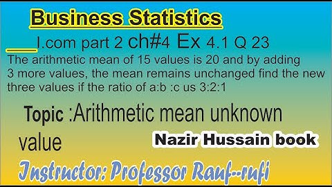 q23 ex 4.1 /business statistics/i.com part2/combined mean/nazir hussain