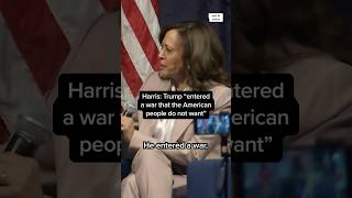 Harris: Trump "entered a war that the American people do not want"