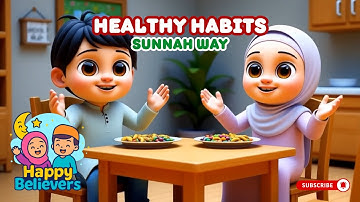 Healthy Habits Song for Kids | Islamic Manners & Sunnah Lifestyle for Children | Muslim Kids Nasheed