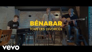 Bénabar - Tous les divorcés (Session acoustique)