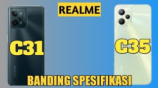 Realme C31 Vs Realme C35 | Banding Spek | Review