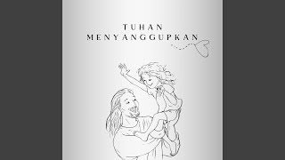 Tuhan Menyanggupkan