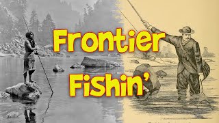 Frontier Fishin'