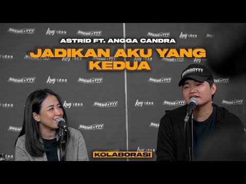 JADIKAN AKU YANG KEDUA - ASTRID ft ANGGA CANDRA (LIVE LIRIK AKUSTIK)