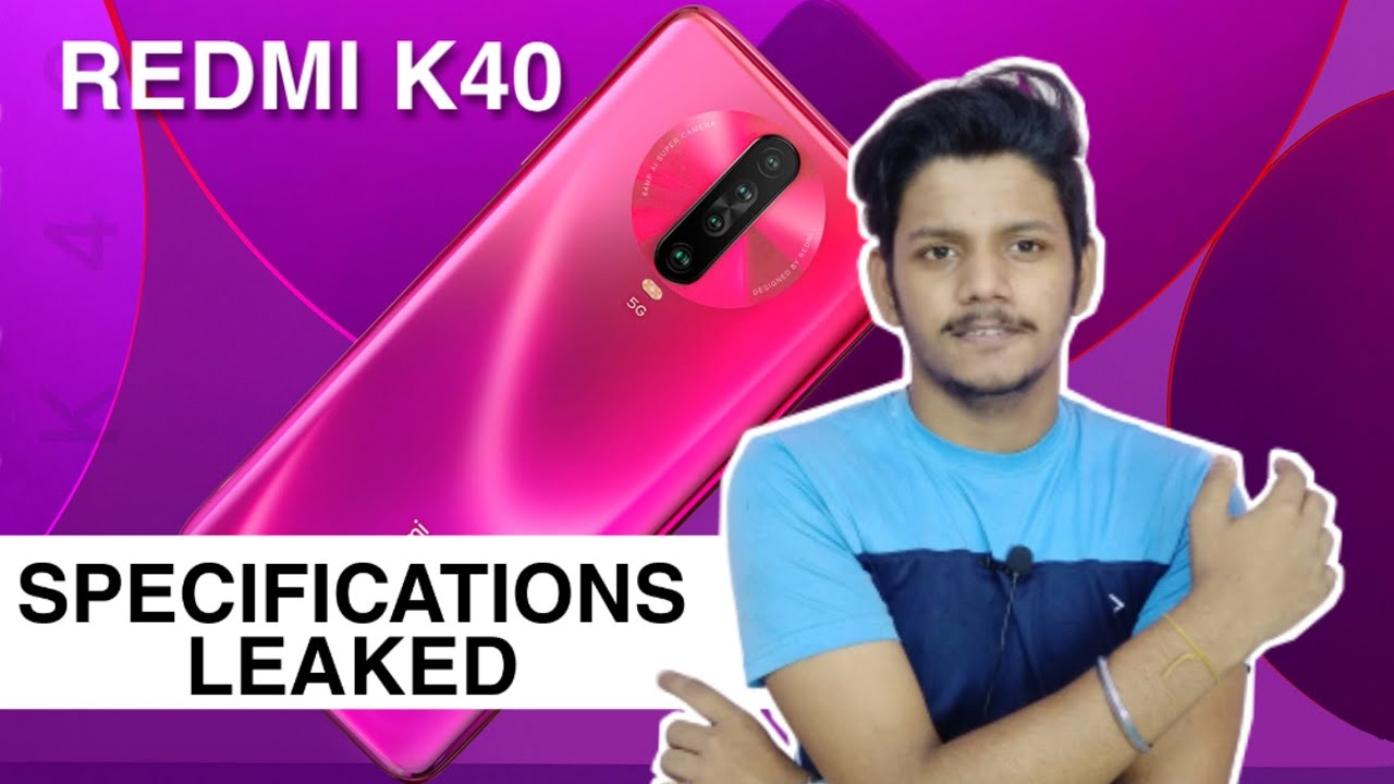 Breaking News Redmi K40 Specifications Leaked Flagship Phone At breaking-news-redmi-k40-specifications-leaked-flagship-phone-at